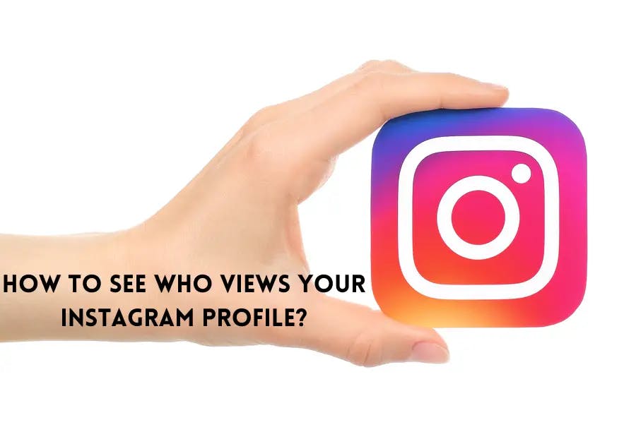 How To See Who Views Your Instagram Profile? cover image